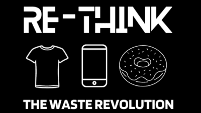 RE-THINK: The Waste Revolution!